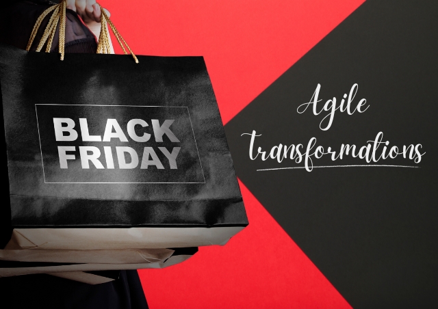 Black Friday - Agile Transformation