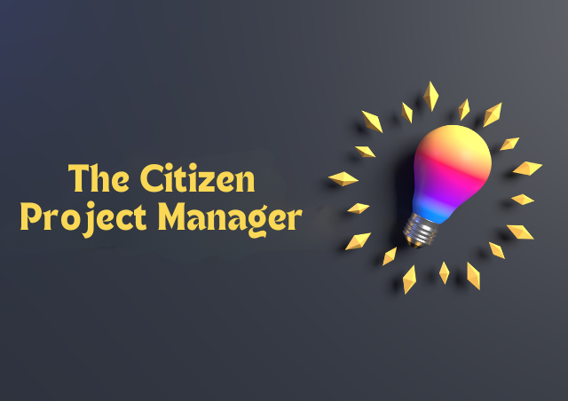 The Citizen Project Manager