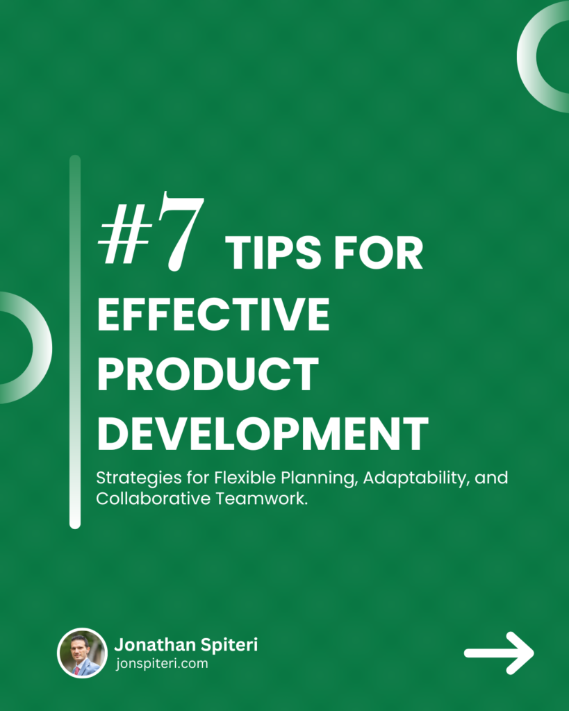 Jonathan Spiteri - 7 Tips for Effective Product Development